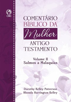 Comentário Bíblico da Mulher Antigo Testamento - Volume II Salmos a Malaquias (eBook, ePUB) Cover Comentário Bíblico da Mulher Antigo Testamento - Volume II Salmos a Malaquias (eBook, ePUB)