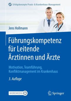 Führungskompetenz für Leitende Ärztinnen und Ärzte - Hollmann, Jens