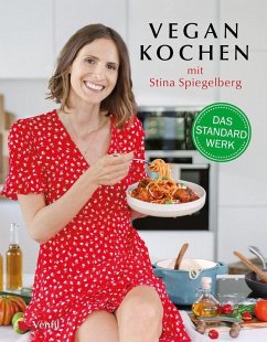 Vegan Kochen mit Stina Spiegelberg - Spiegelberg, Stina