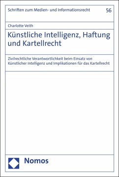 Künstliche Intelligenz, Haftung und Kartellrecht (eBook, PDF) - Veith, Charlotte