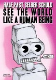 See the world like a human being