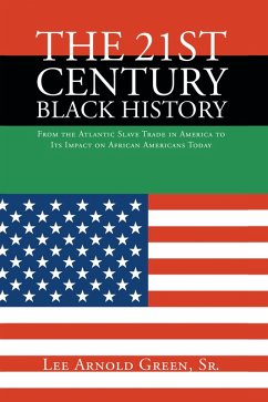 The 21st Century Black History (eBook, ePUB) - Green Sr., Lee Arnold