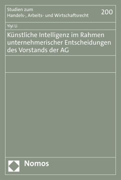 Künstliche Intelligenz im Rahmen unternehmerischer Entscheidungen des Vorstands der AG (eBook, PDF) - Li, Yiyi