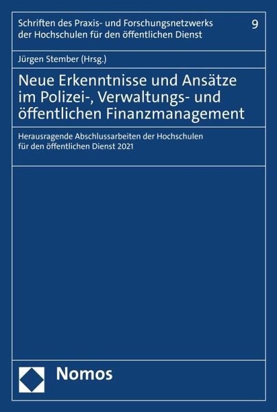 Neue Erkenntnisse und Ansätze im Polizei-, Verwaltungs- und öffentlichen Finanzmanagement (eBook, PDF) Neue Erkenntnisse und Ansätze im Polizei-, Verwaltungs- und öffentlichen Finanzmanagement (eBook, PDF)