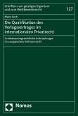 Die Qualifikation des Verlagsvertrages im internationalen Privatrecht (eBook, PDF)