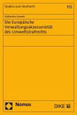 Die Europäische Verwaltungsakzessorietät des Umweltstrafrechts (eBook, PDF)