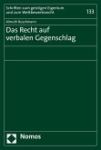 Das Recht auf verbalen Gegenschlag (eBook, PDF)