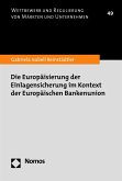 Die Europäisierung der Einlagensicherung im Kontext der Europäischen Bankenunion (eBook, PDF)