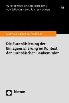 Die Europäisierung der Einlagensicherung im Kontext der Europäischen Bankenunion (eBook, PDF) Cover Die Europäisierung der Einlagensicherung im Kontext der Europäischen Bankenunion (eBook, PDF)