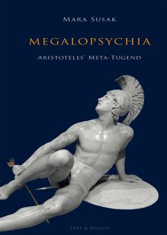 Megalopsychia. Aristoteles' Meta-Tugend - Susak, Mara