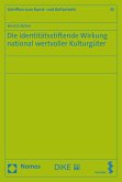 Die identitätsstiftende Wirkung national wertvoller Kulturgüter (eBook, PDF)