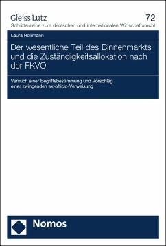 Der wesentliche Teil des Binnenmarkts und die Zuständigkeitsallokation nach der FKVO (eBook, PDF) - Roßmann, Laura
