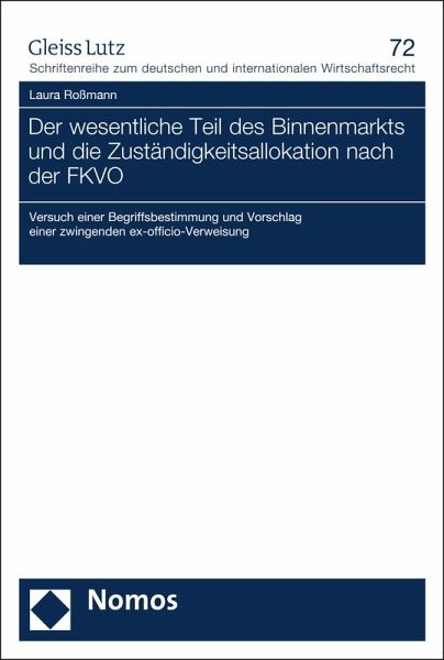 Der wesentliche Teil des Binnenmarkts und die Zuständigkeitsallokation nach der FKVO (eBook, PDF)