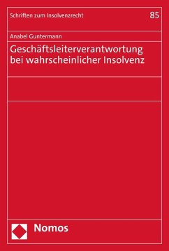 Geschäftsleiterverantwortung bei wahrscheinlicher Insolvenz (eBook, PDF) - Guntermann, Anabel