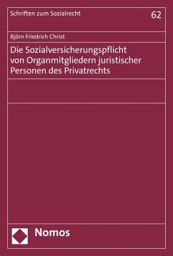 Die Sozialversicherungspflicht von Organmitgliedern juristischer Personen des Privatrechts (eBook, PDF) - Christ, Björn Friedrich