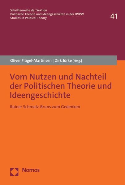 Vom Nutzen und Nachteil der Politischen Theorie und Ideengeschichte (eBook, PDF) Vom Nutzen und Nachteil der Politischen Theorie und Ideengeschichte (eBook, PDF)