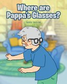 Where are Pappa's Glasses? (eBook, ePUB)
