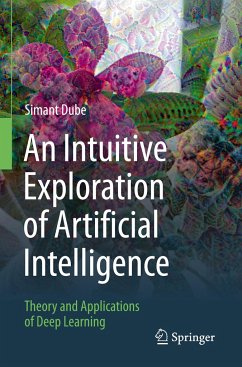 An Intuitive Exploration of Artificial Intelligence - Dube, Simant