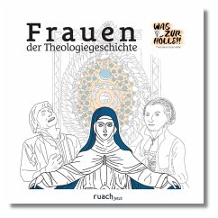 Frauen der Theologiegeschichte - Was zur Hölle?! - Theologie kompakt erklärt