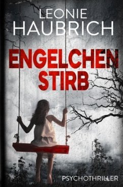 Engelchen stirb - Haubrich, Leonie