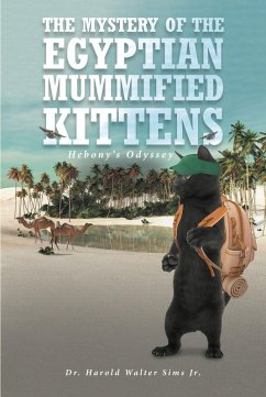 The Mystery of the Egyptian Mummified Kittens (eBook, ePUB) - Sims Jr., Harold Walter