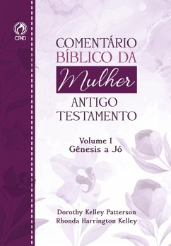 Comentário Bíblico da Mulher Antigo Testamento - Volume I Gênesis a Jó (eBook, ePUB) Cover Comentário Bíblico da Mulher Antigo Testamento - Volume I Gênesis a Jó (eBook, ePUB)