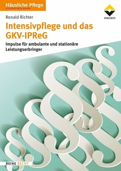 Intensivpflege und das GKV-IPReG - Richter, Ronald