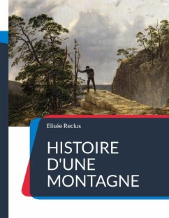 Histoire d'une Montagne - Reclus, Elisée