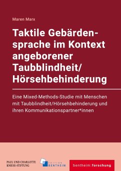 Taktile Gebärdensprache im Kontext angeborener Taubblindheit/Hörsehbehinderung - Marx, Maren