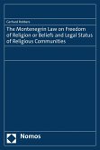 The Montenegrin Law on Freedom of Religion or Beliefs and Legal Status of Religious Communities (eBook, PDF) The Montenegrin Law on Freedom of Religion or Beliefs and Legal Status of Religious Communities (eBook, PDF)