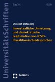 Innerstaatliche Umsetzung und demokratische Legitimation von ICSID-Investitionsschiedssprüchen (eBook, PDF)