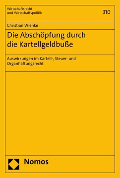 Die Abschöpfung durch die Kartellgeldbuße (eBook, PDF) - Wienke, Christian