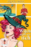 The Witch With An Itch: Magic and Mayhem Universe (eBook, ePUB)