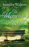 The Memories We Keep (Turtle Creek Series, #1) (eBook, ePUB)