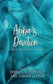 Abba's Devotion Box Set (eBook, ePUB) Abba's Devotion Box Set (eBook, ePUB)