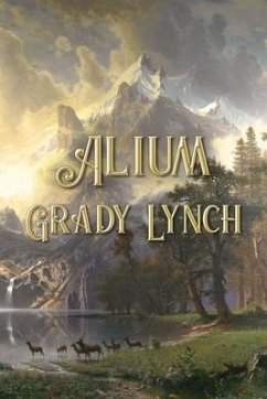 Alium (eBook, ePUB) - Lynch, Grady