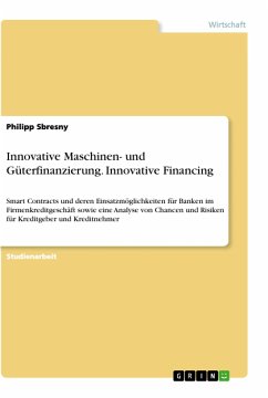 Innovative Maschinen- und Güterfinanzierung. Innovative Financing (eBook, PDF) - Sbresny, Philipp