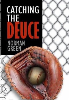 Catching the Deuce (eBook, ePUB) - Green, Norman