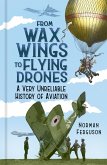From Wax Wings to Flying Drones (eBook, ePUB)