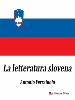 La letteratura slovena (eBook, ePUB) - Ferraiuolo, Antonio