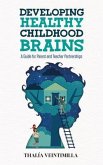 Developing Healthy Childhood Brains (eBook, ePUB)