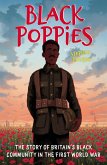 Black Poppies: The Story of Britain's Black Community in the First World War (eBook, ePUB)