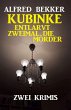 Kubinke entlarvt zweimal die Mörder:... - Bild 1