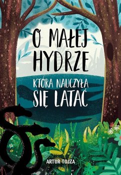 O Malej Hydrze, która nauczyla sie latac (eBook, ePUB) Cover O Malej Hydrze, która nauczyla sie latac (eBook, ePUB)