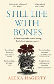 Still Life with Bones: A forensic quest for justice among Latin America's mass graves (eBook, ePUB)