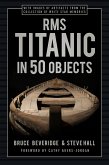 RMS Titanic in 50 Objects (eBook, ePUB)
