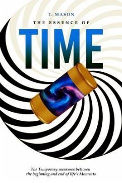 The Essence of Time (eBook, ePUB) - Mason, T.