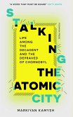 Stalking the Atomic City (eBook, ePUB)