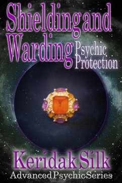 Cover Shielding & Warding - Psychic Protection (Advanced Psychic Series, #2) (eBook, ePUB)