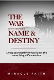 The War Between Your Name & Destiny (eBook, ePUB)